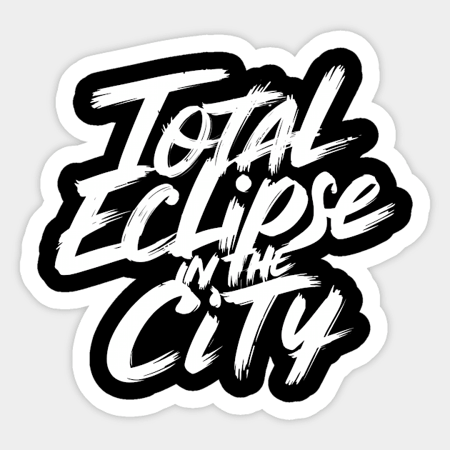 Total Eclipse in the City Sticker by Vibrant Sunset Creations